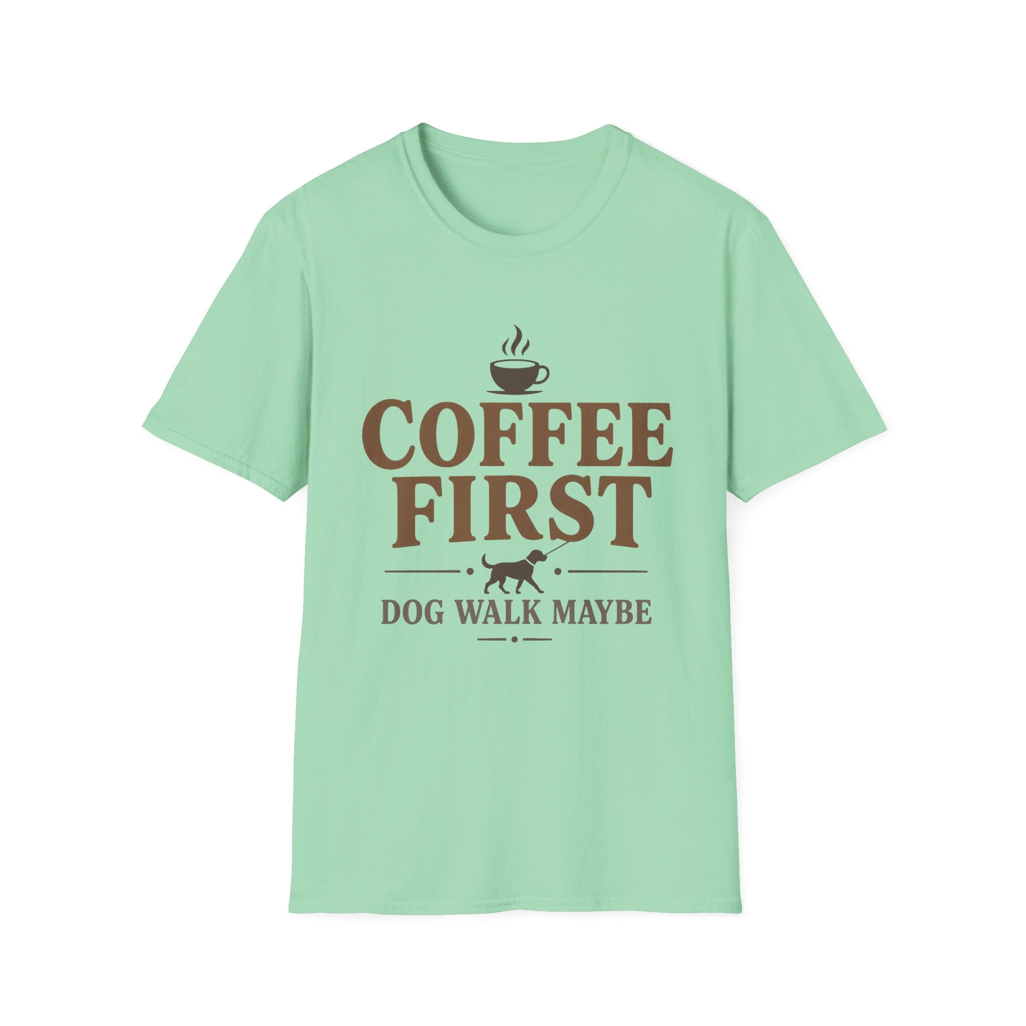 Coffee First Dog Walk Maybe T-Shirt