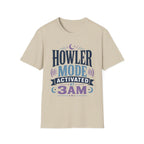 Howler Mode Activated At 3AM T-Shirt