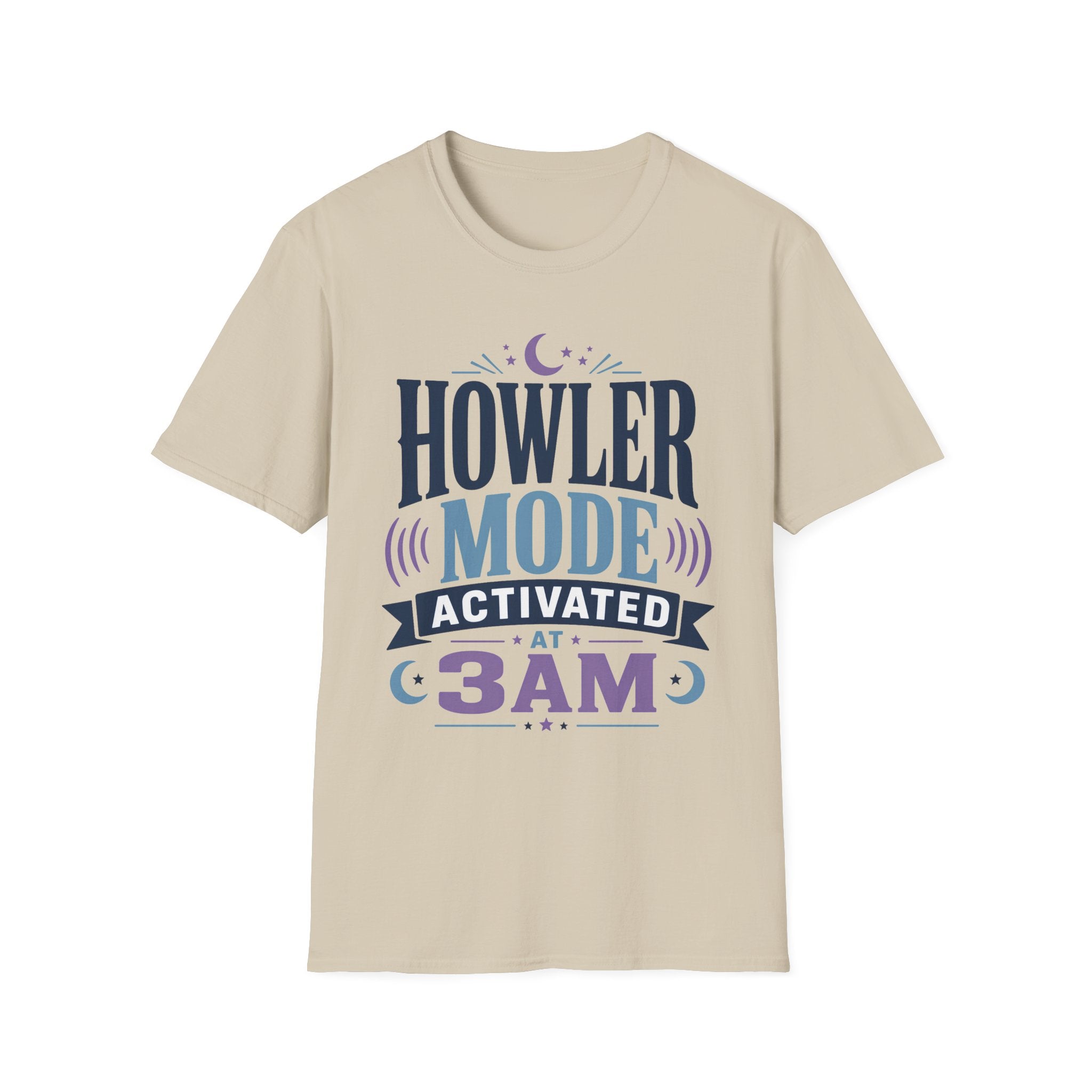 Howler Mode Activated At 3AM T-Shirt