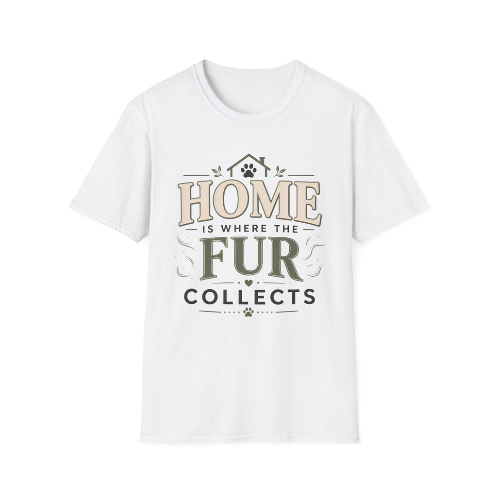 Home Is Where The Fur Collects T-Shirt