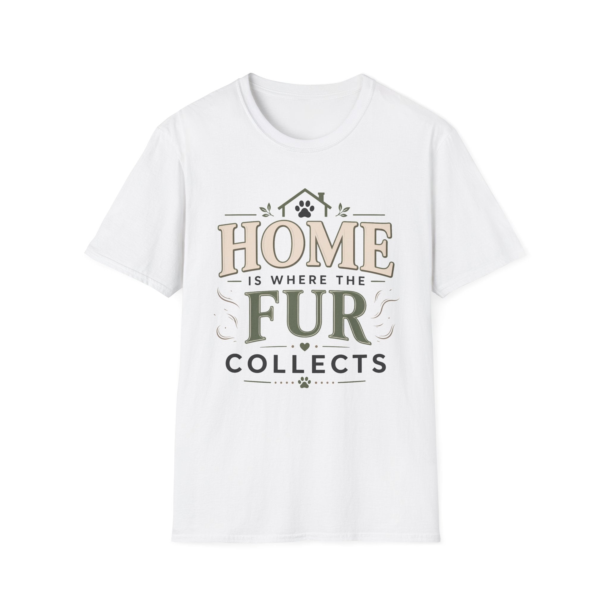 Home Is Where The Fur Collects T-Shirt