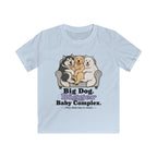 Big Dog Bigger Baby Complex Kids Tee