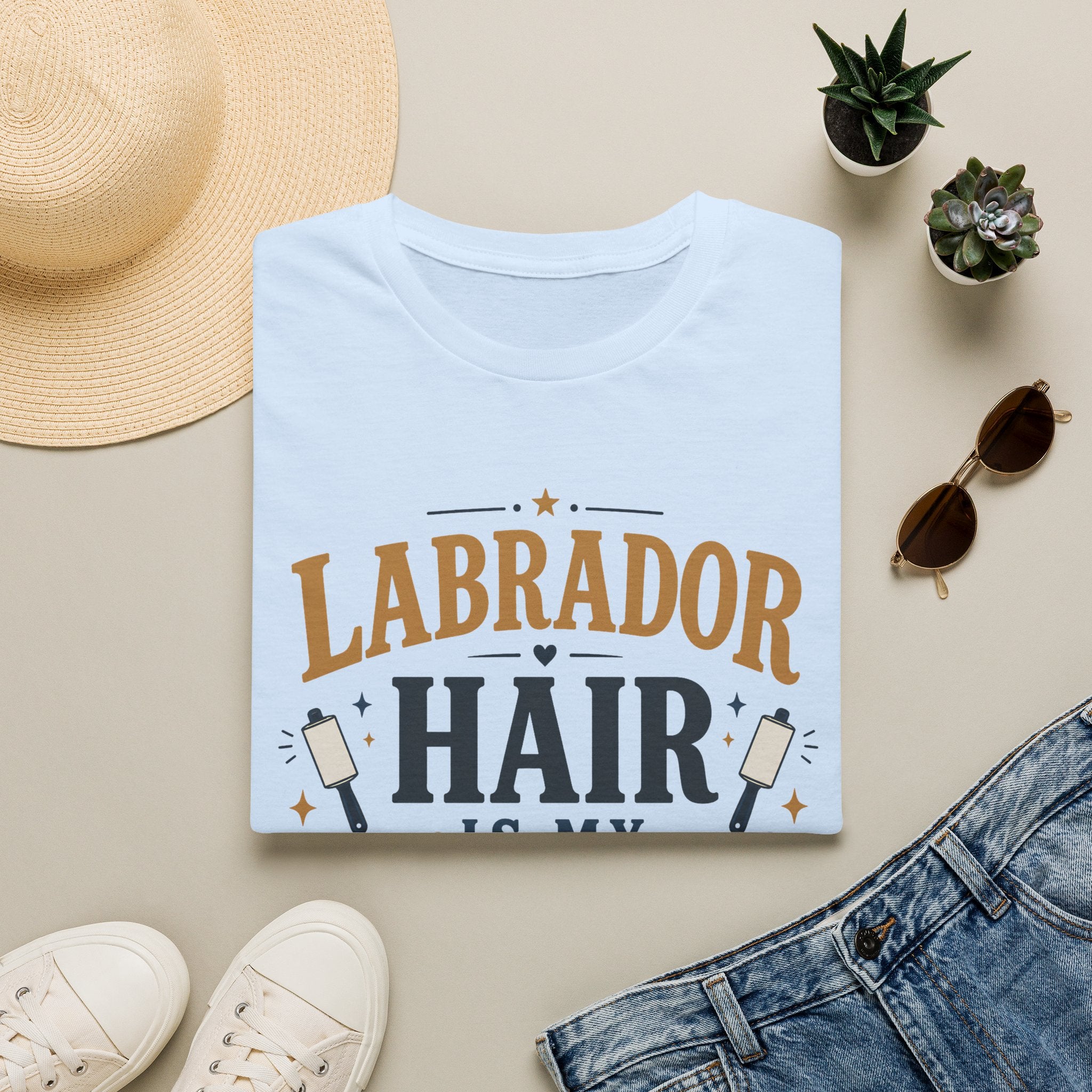 Labrador Hair Is My Second Outfit T-Shirt