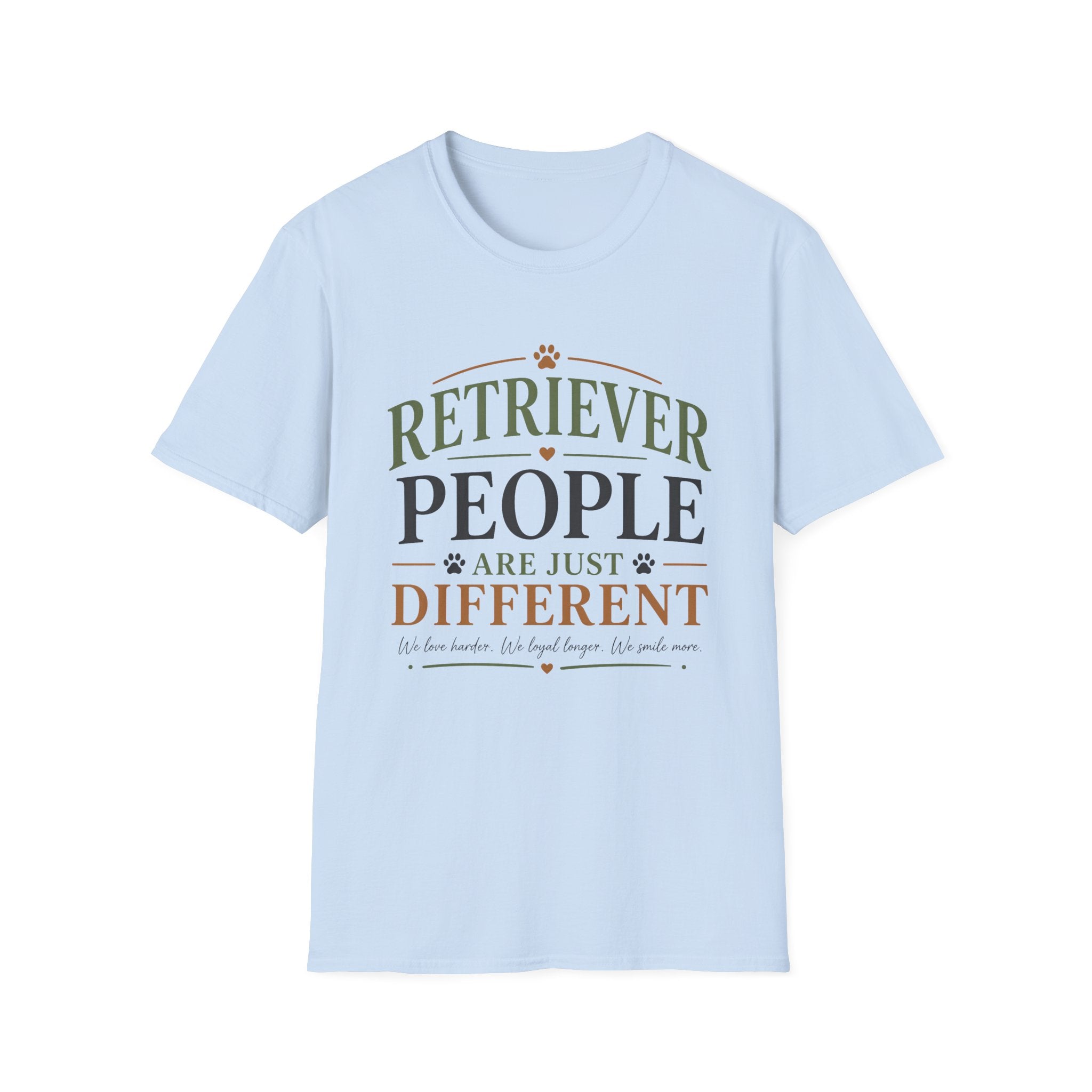 Retriever People Are Just Different T-Shirt