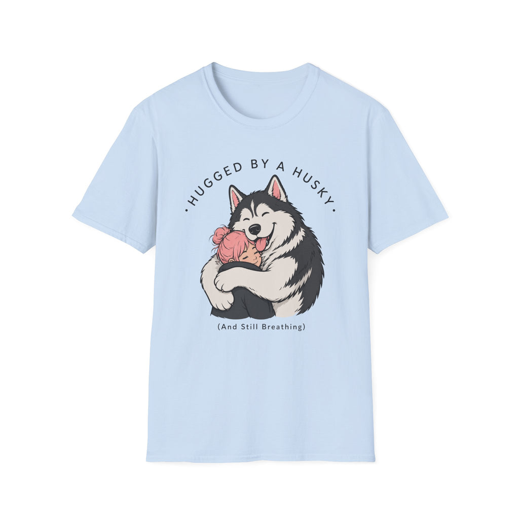 Hugged by a Husky T-Shirt