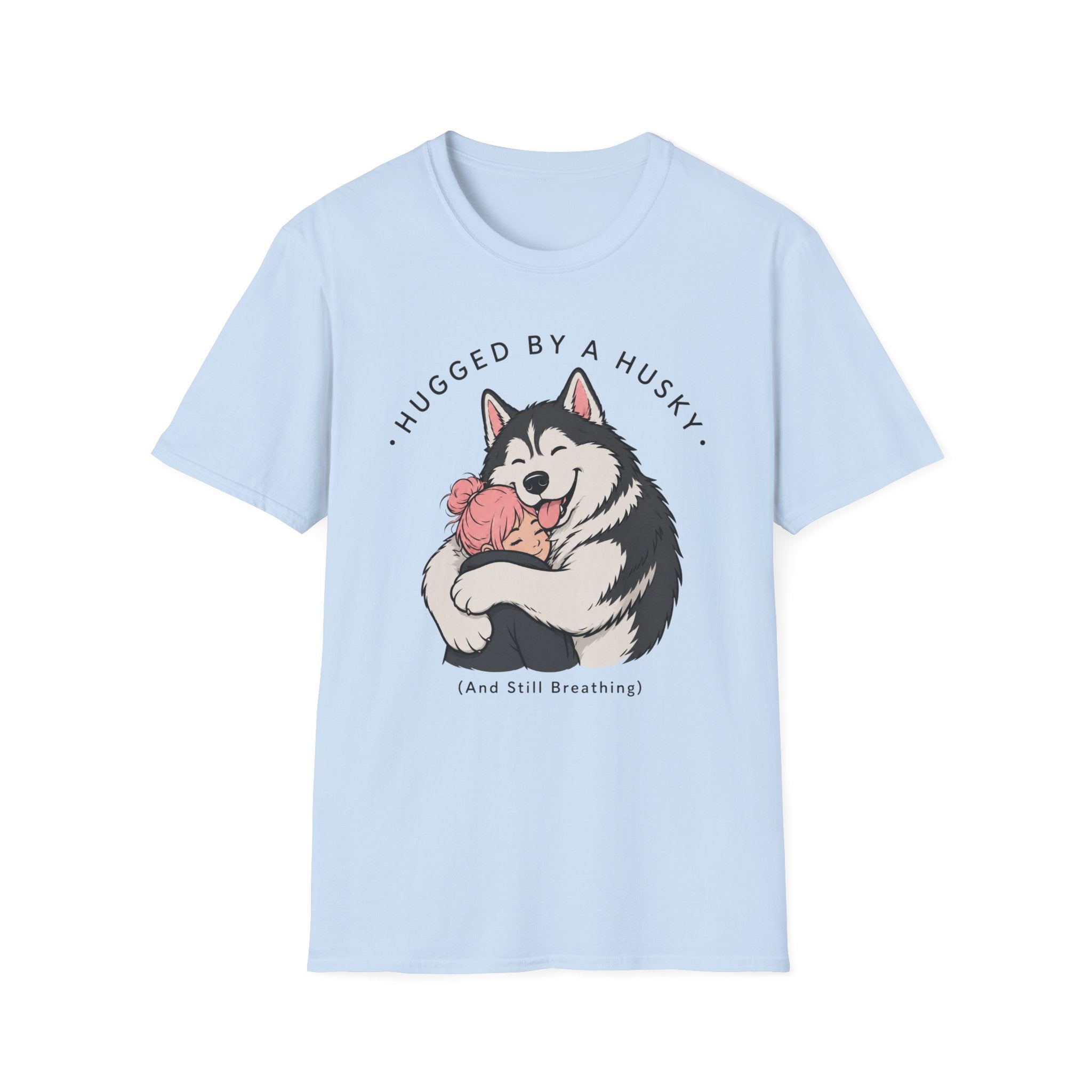 Hugged by a Husky T-Shirt