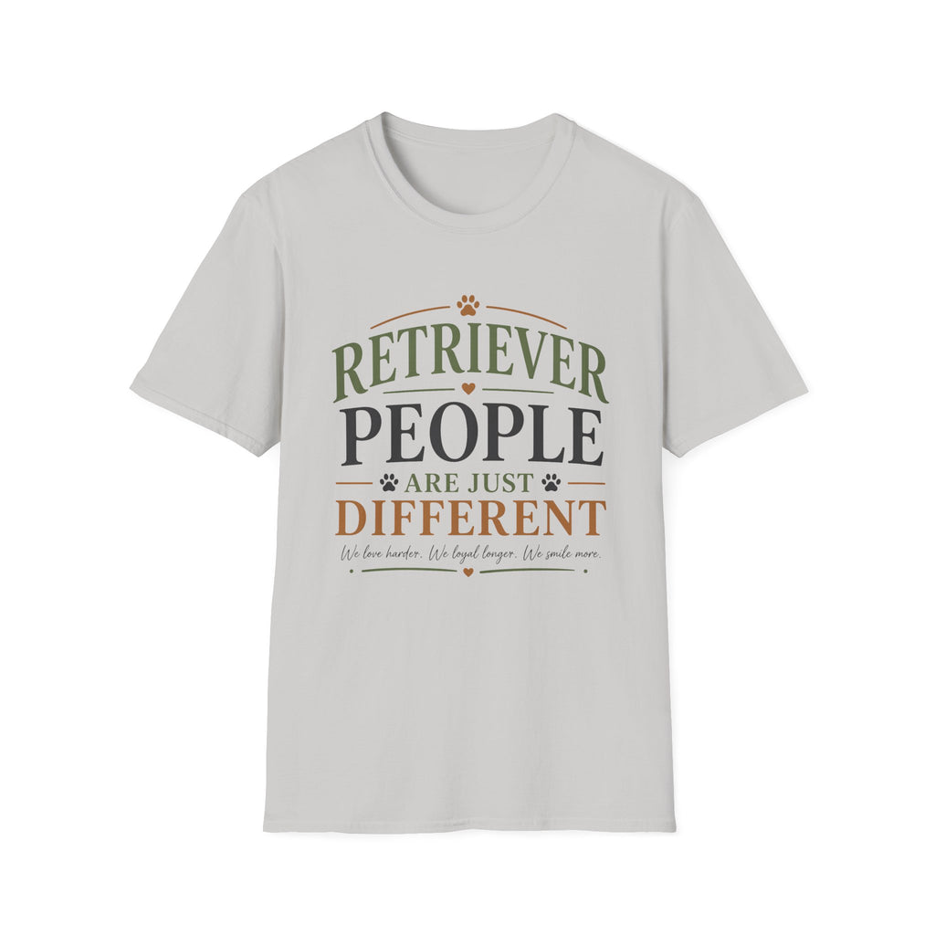 Retriever People Are Just Different T-Shirt