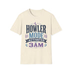 Howler Mode Activated At 3AM T-Shirt