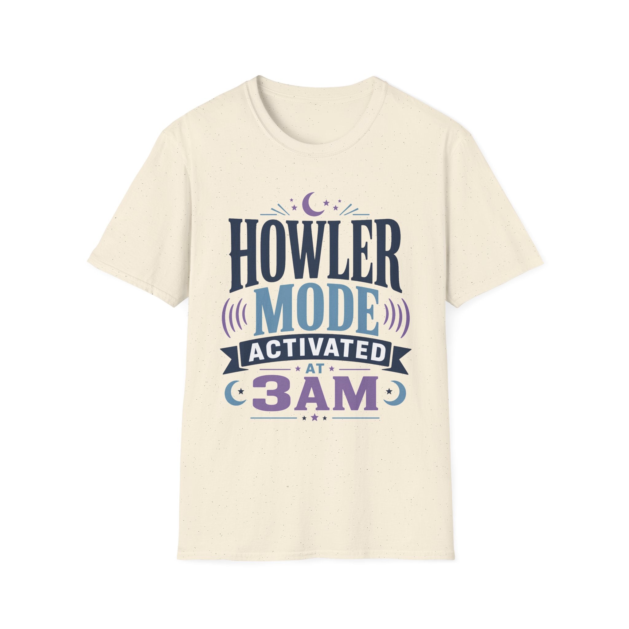 Howler Mode Activated At 3AM T-Shirt