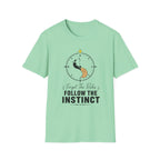 Forget the Rules Follow the Instinct T-Shirt