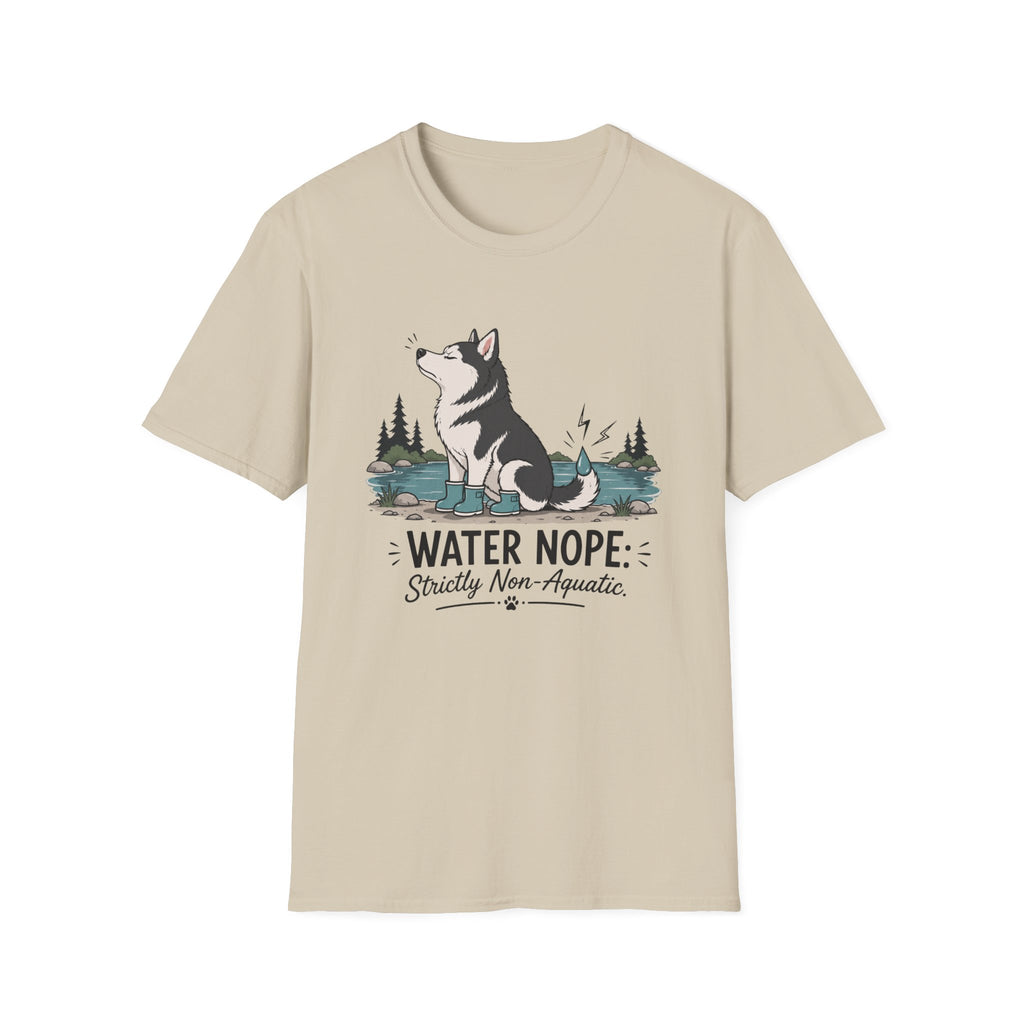 Water Nope Strictly Non-Aquatic T-Shirt