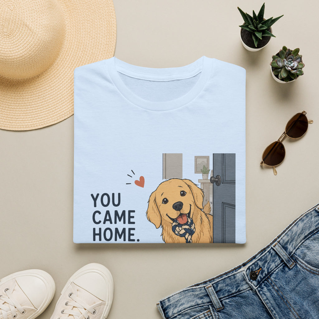 You came home my day is made T-Shirt