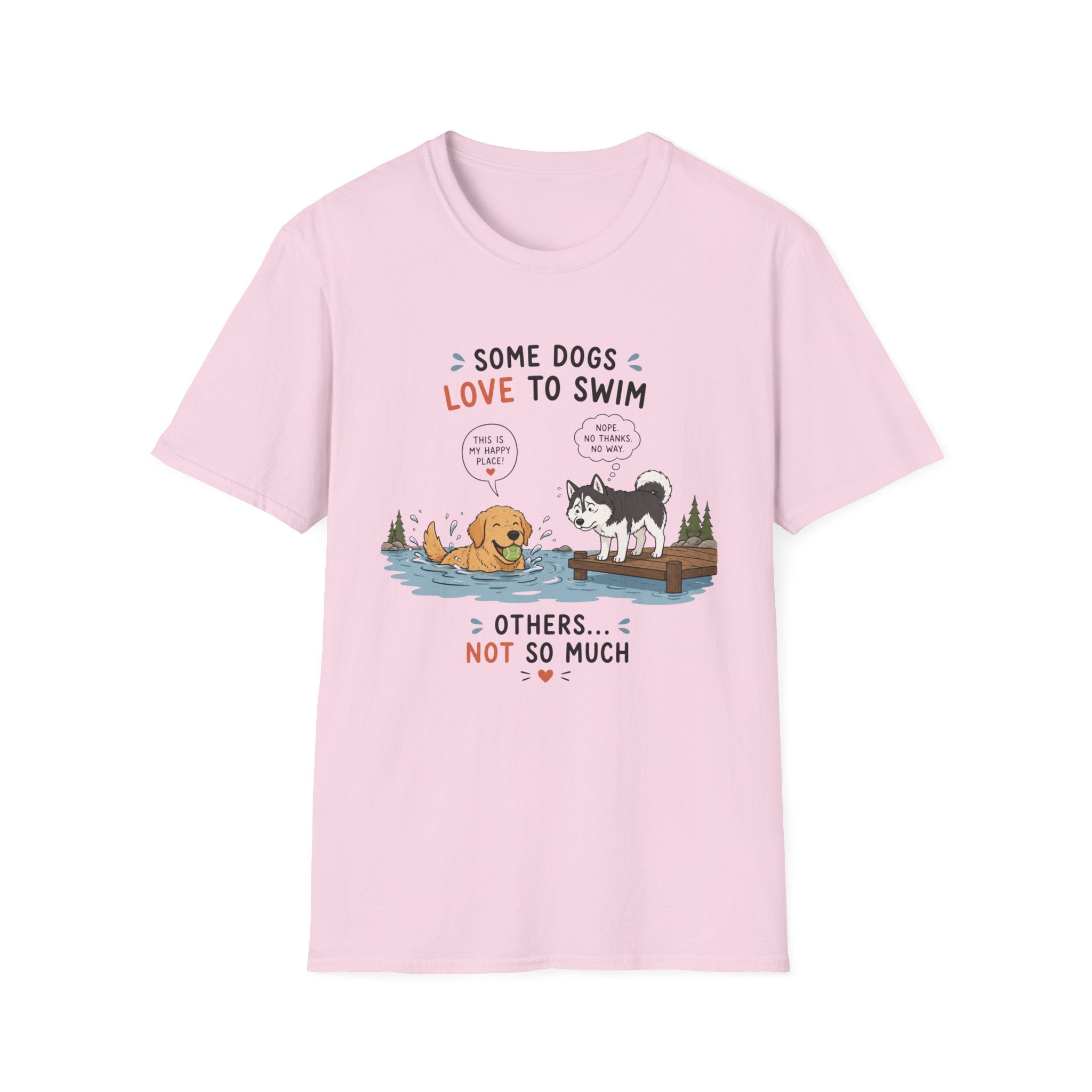Some Dogs Love to Swim T-Shirt