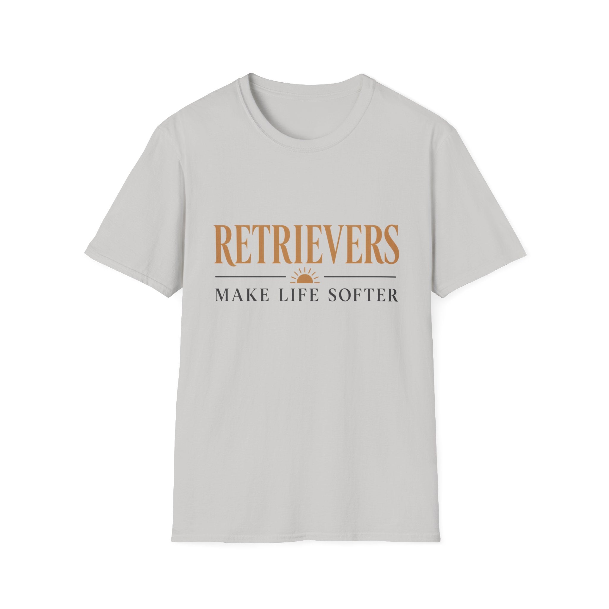 Retrievers Make Life Softer T-Shirt