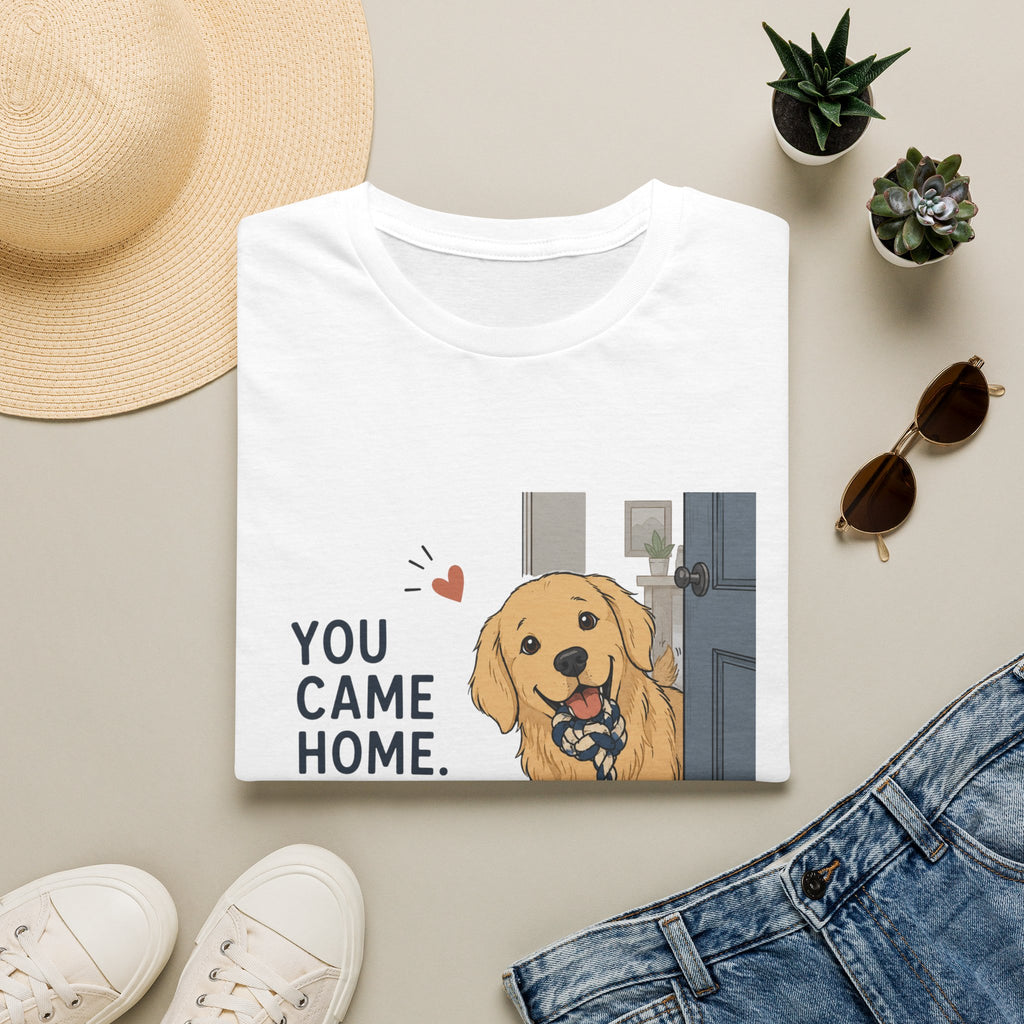 You came home my day is made T-Shirt