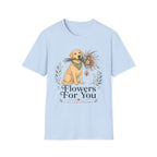 Flowers For You T-Shirt