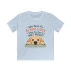 Who Needs An Alarm Clock Kids Tee