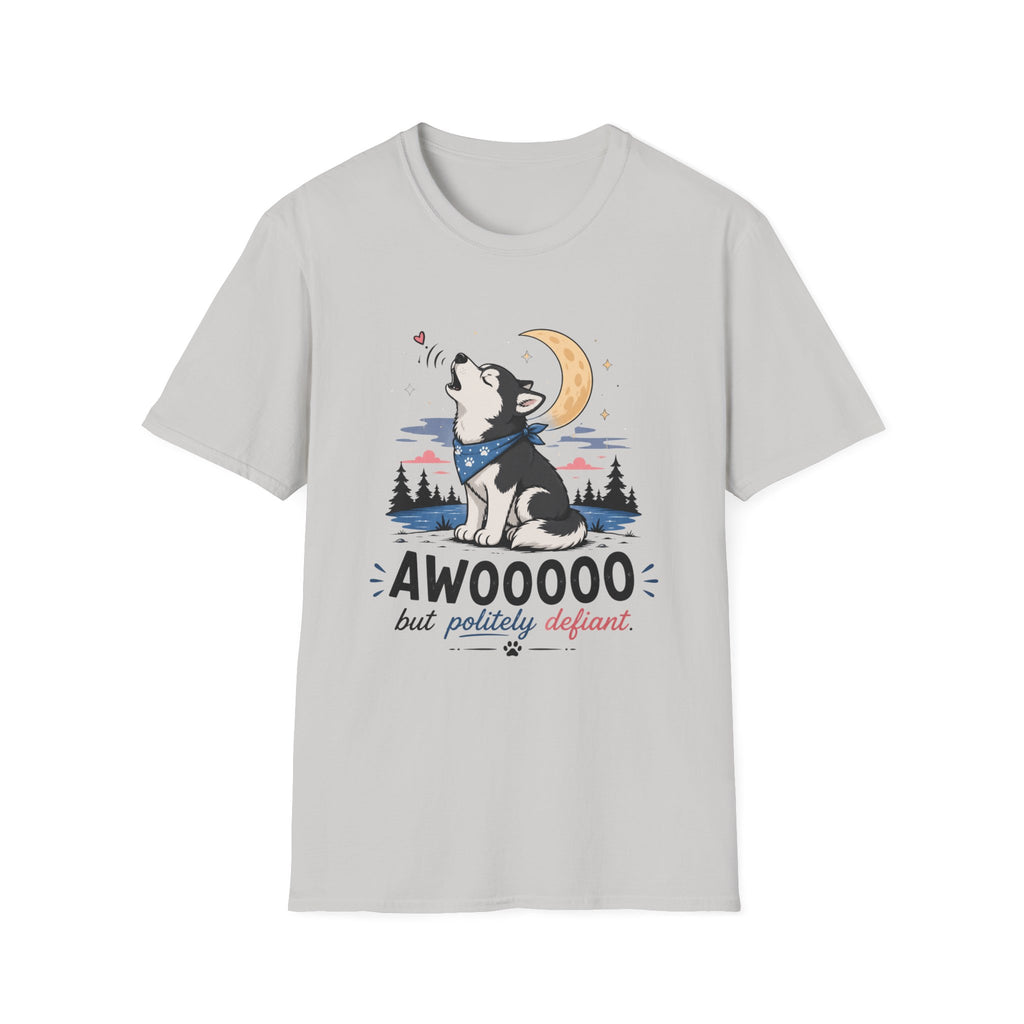 Awoooo But Politely Defiant T-Shirt