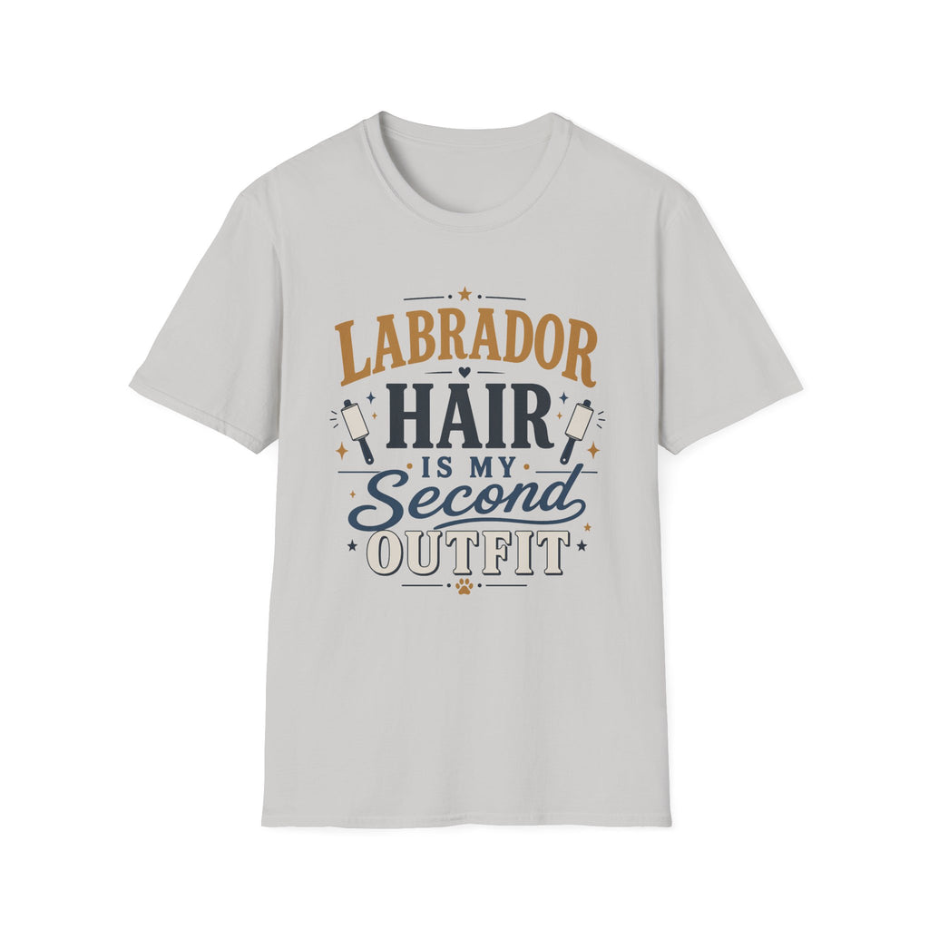 Labrador Hair Is My Second Outfit T-Shirt