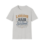 Labrador Hair Is My Second Outfit T-Shirt