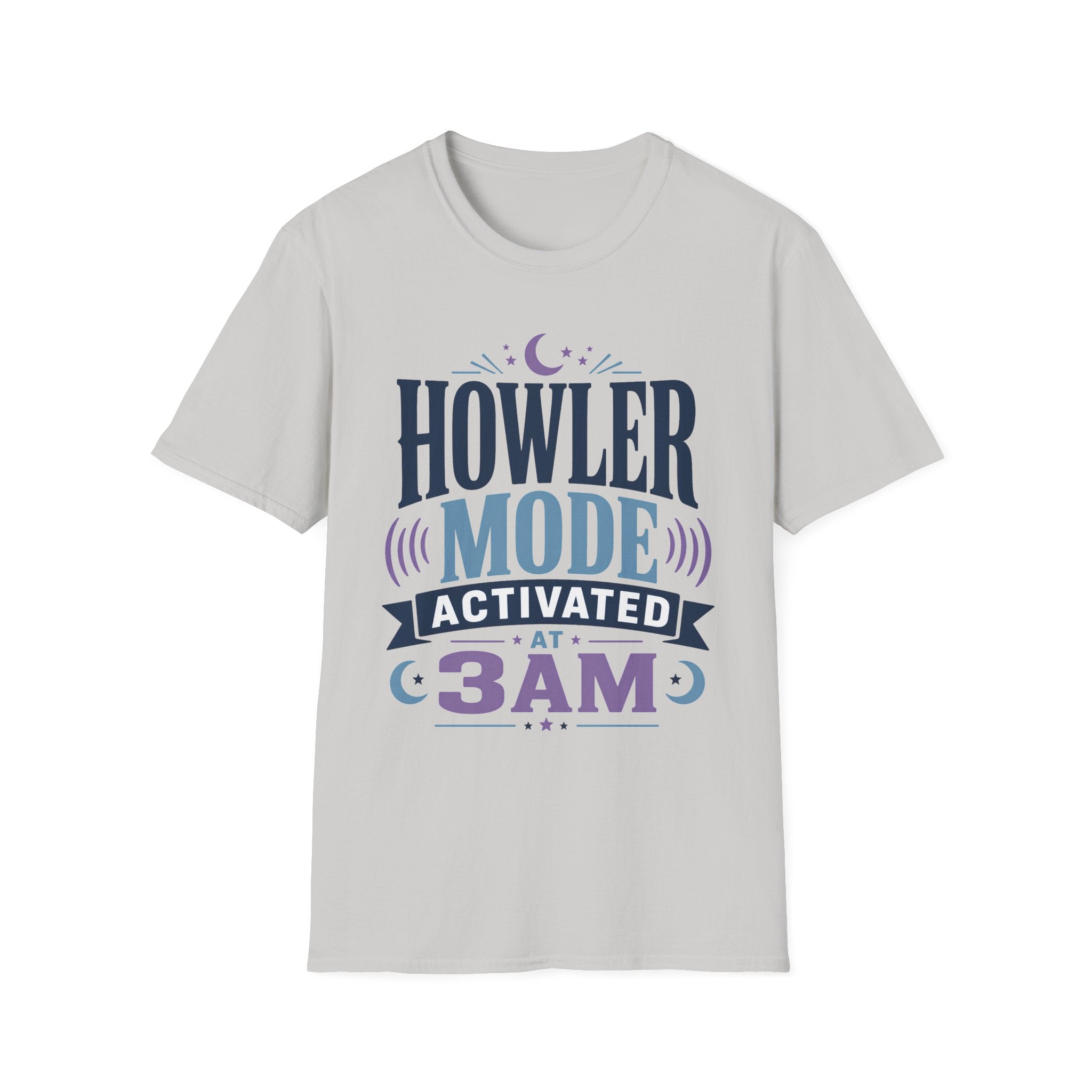 Howler Mode Activated At 3AM T-Shirt