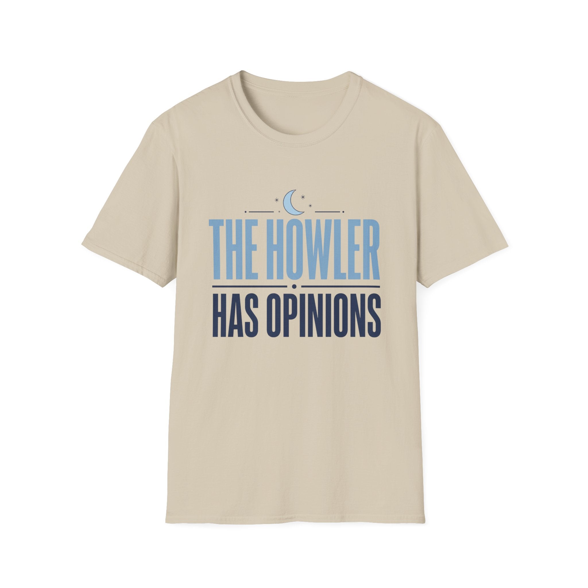The Howler Has Opinions T-Shirt