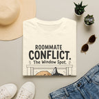 Roommate Conflict The Window Spot T-Shirt