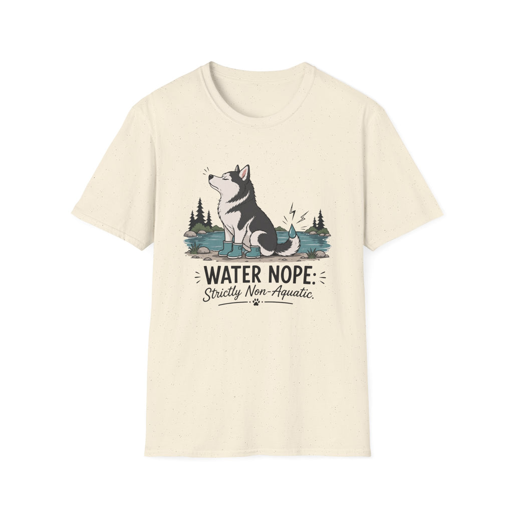 Water Nope Strictly Non-Aquatic T-Shirt