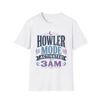 Howler Mode Activated At 3AM T-Shirt
