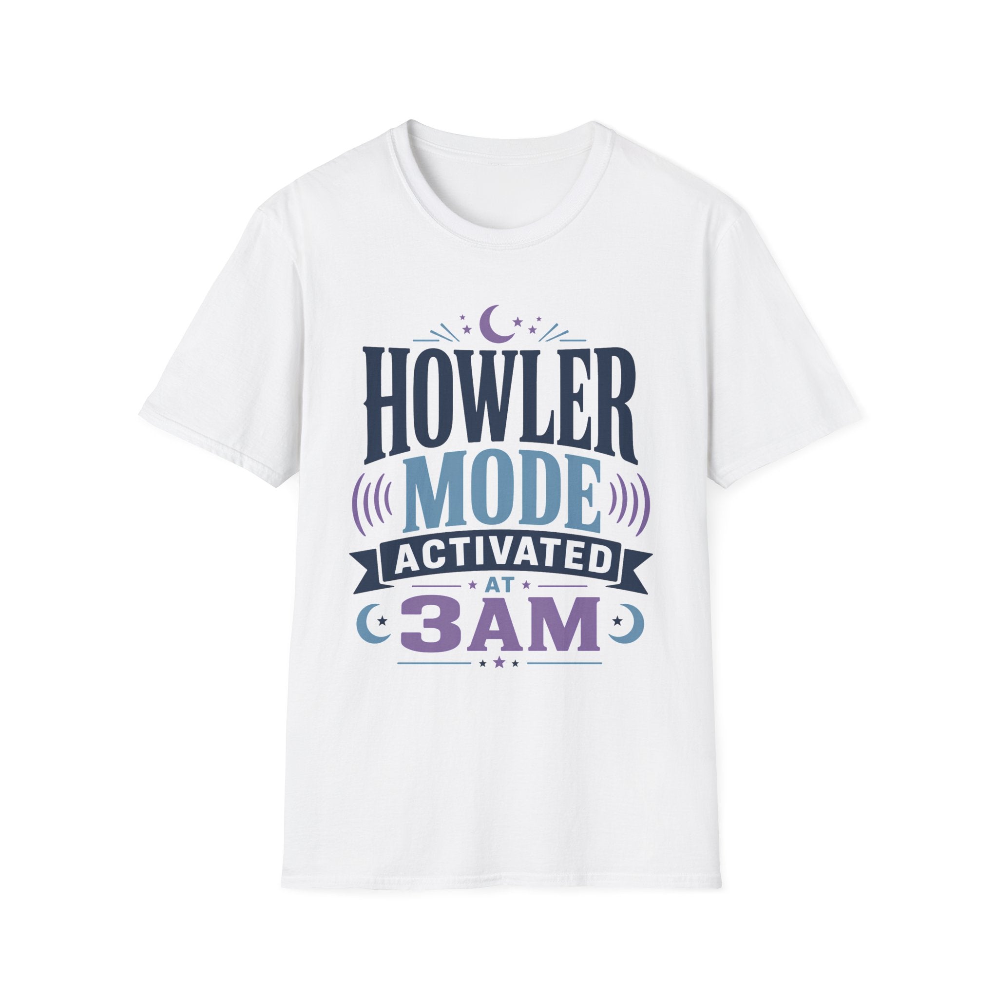 Howler Mode Activated At 3AM T-Shirt