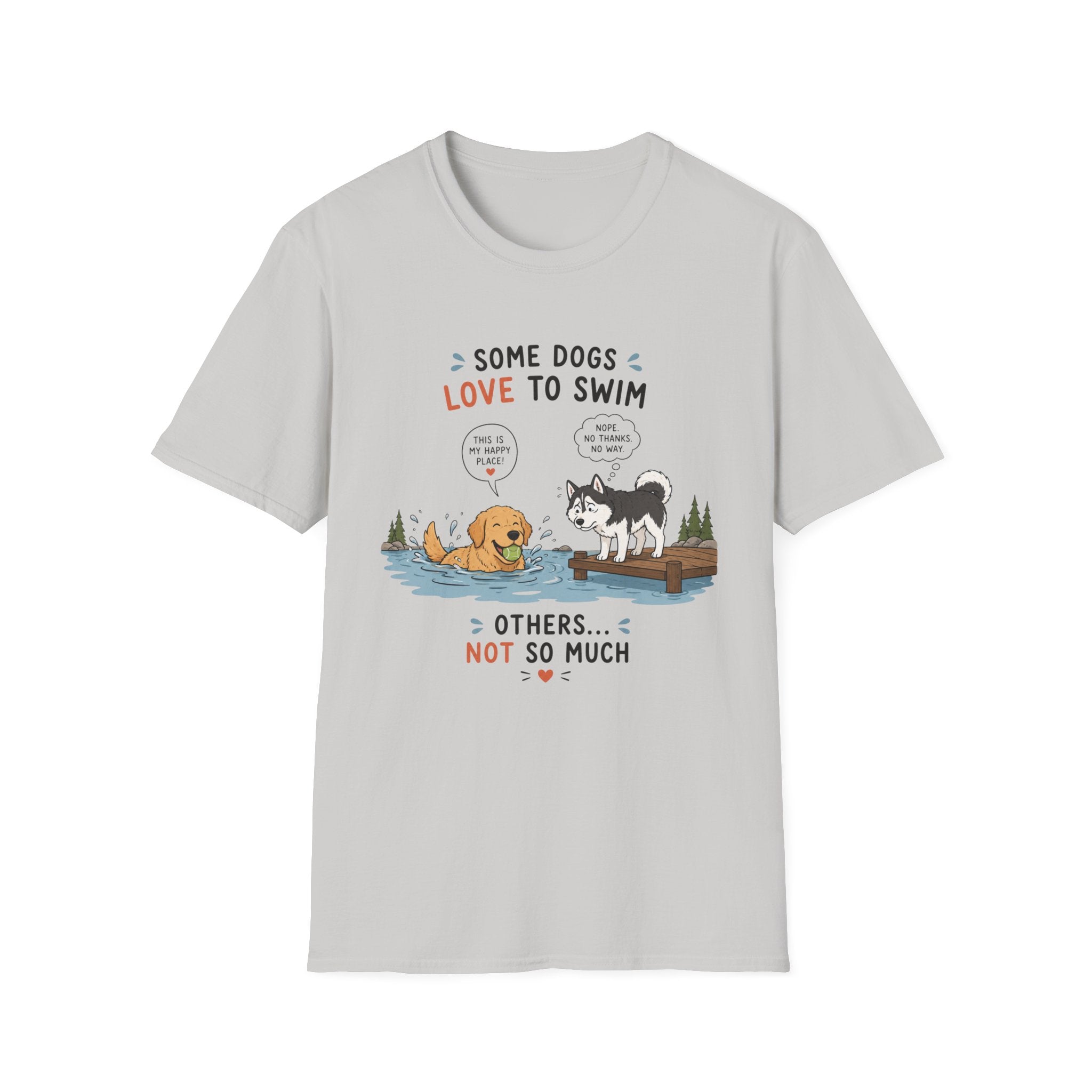 Some Dogs Love to Swim T-Shirt