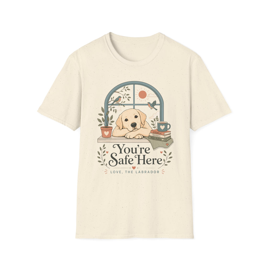 You're Safe Here, Love, Labrador T-Shirt