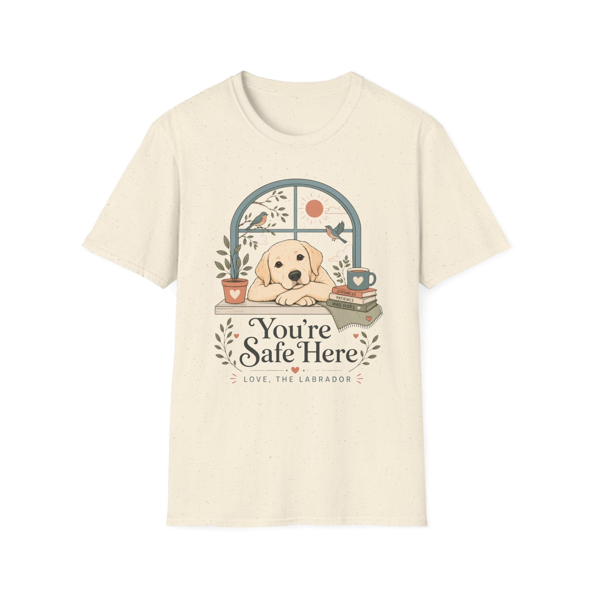 You're Safe Here, Love, Labrador T-Shirt
