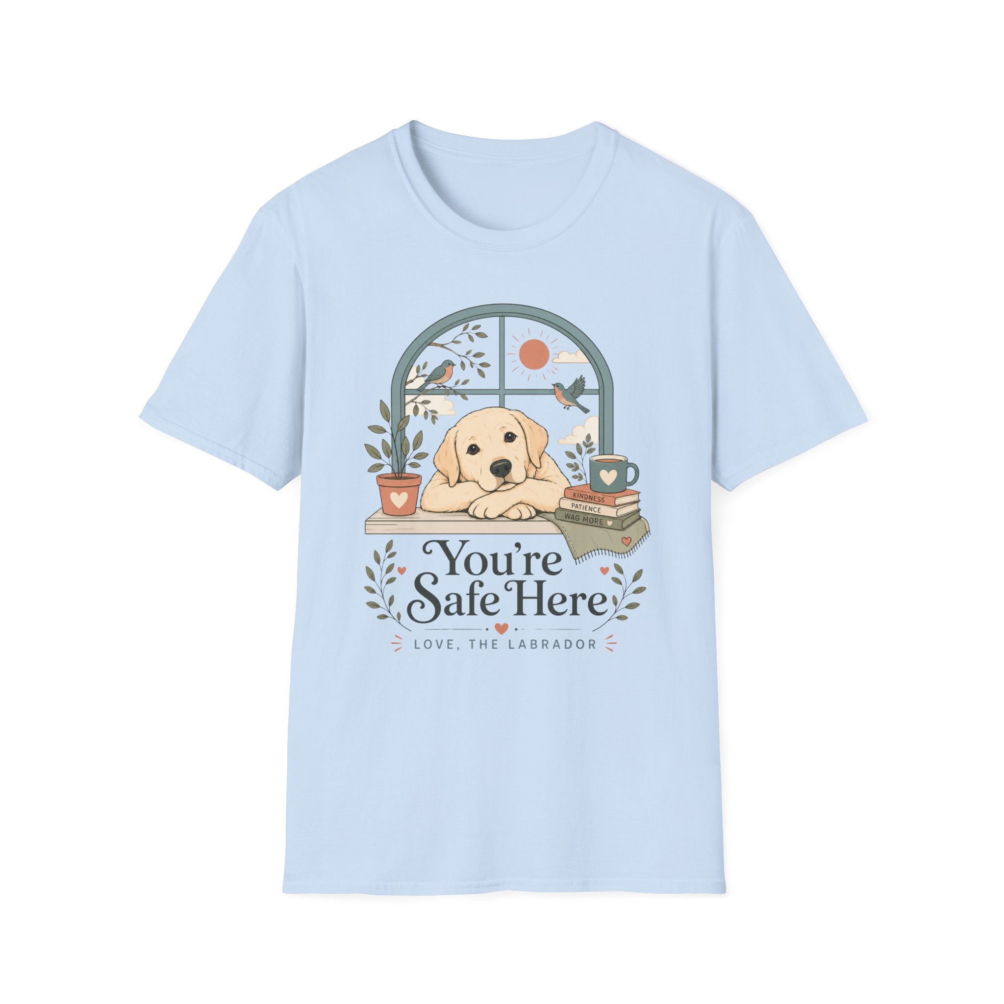 You're Safe Here, Love, Labrador T-Shirt