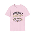 Retriever Therapy Session in Progress T-Shirt