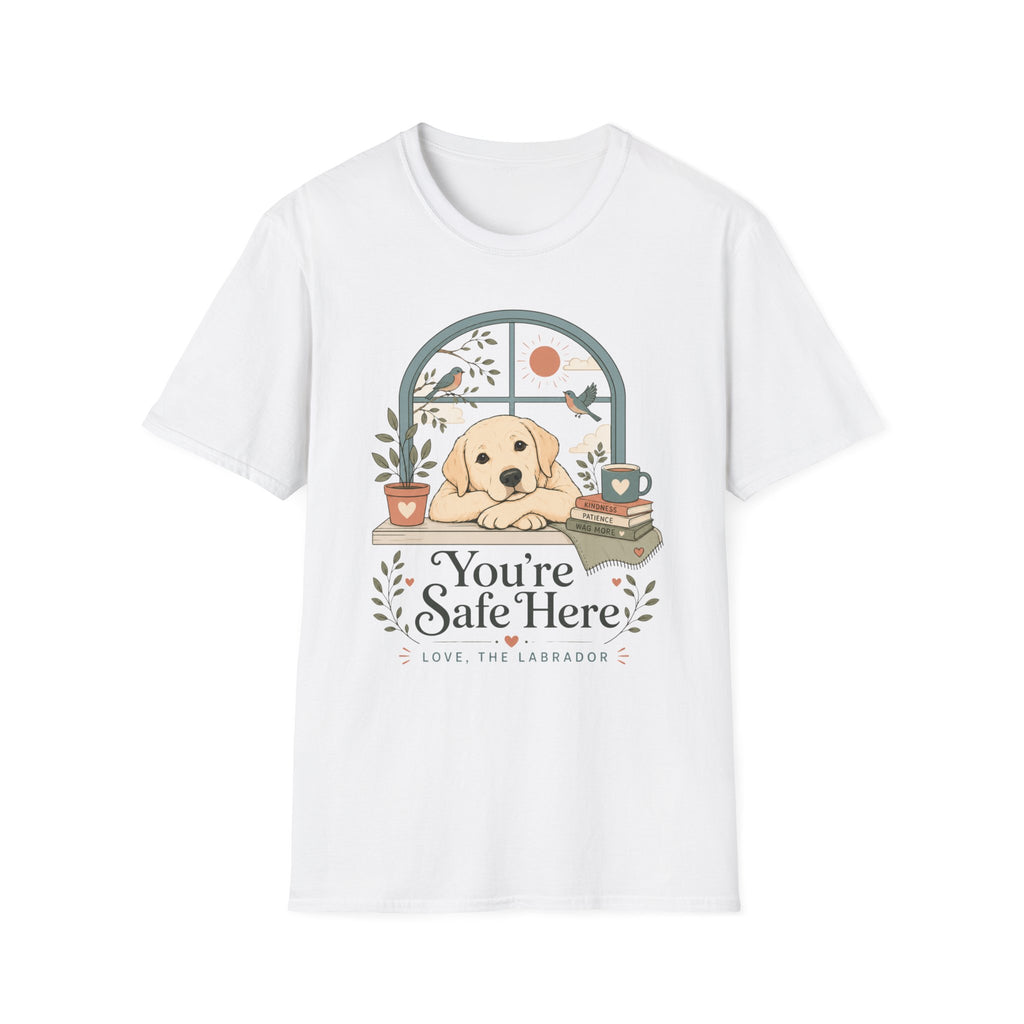 You're Safe Here, Love, Labrador T-Shirt
