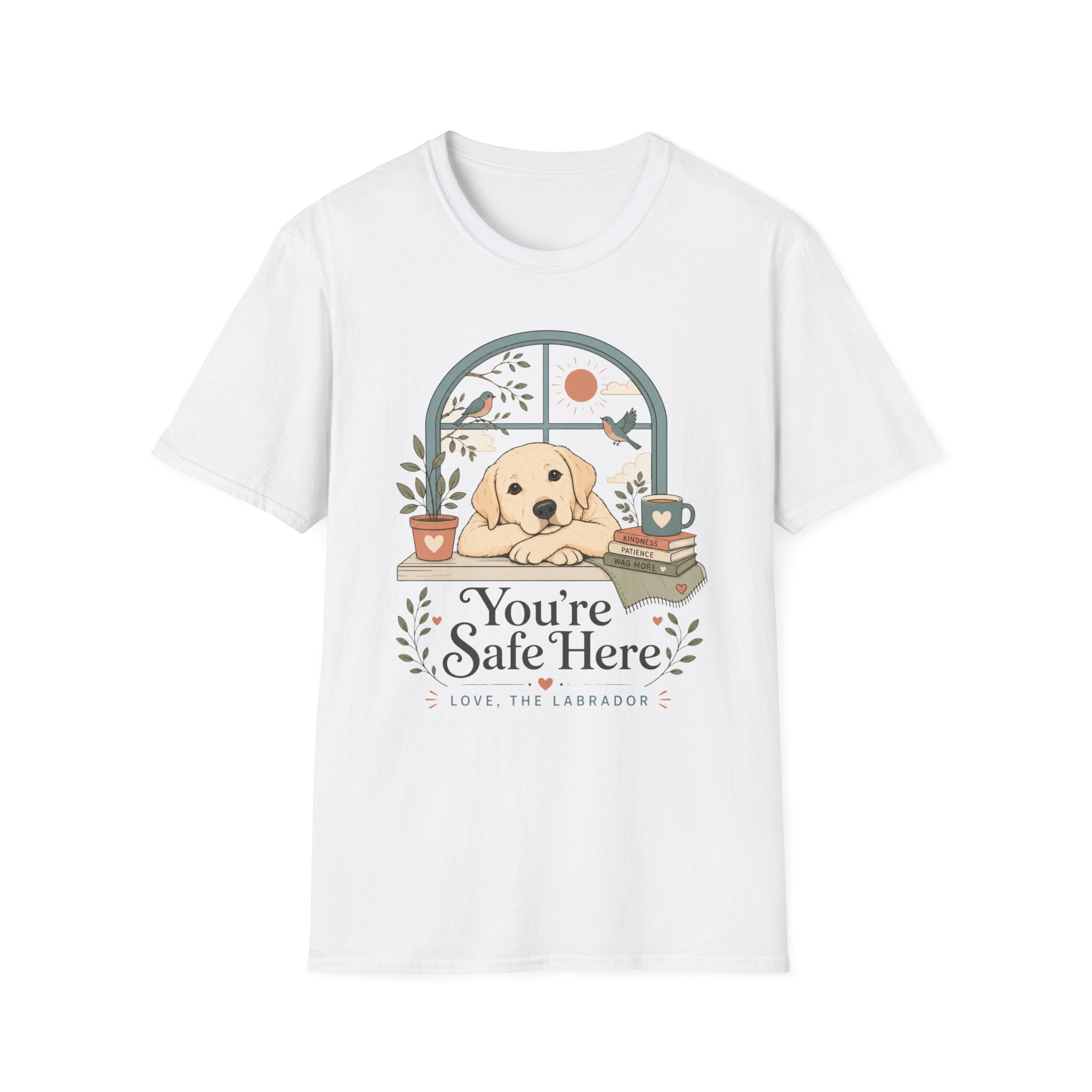You're Safe Here, Love, Labrador T-Shirt