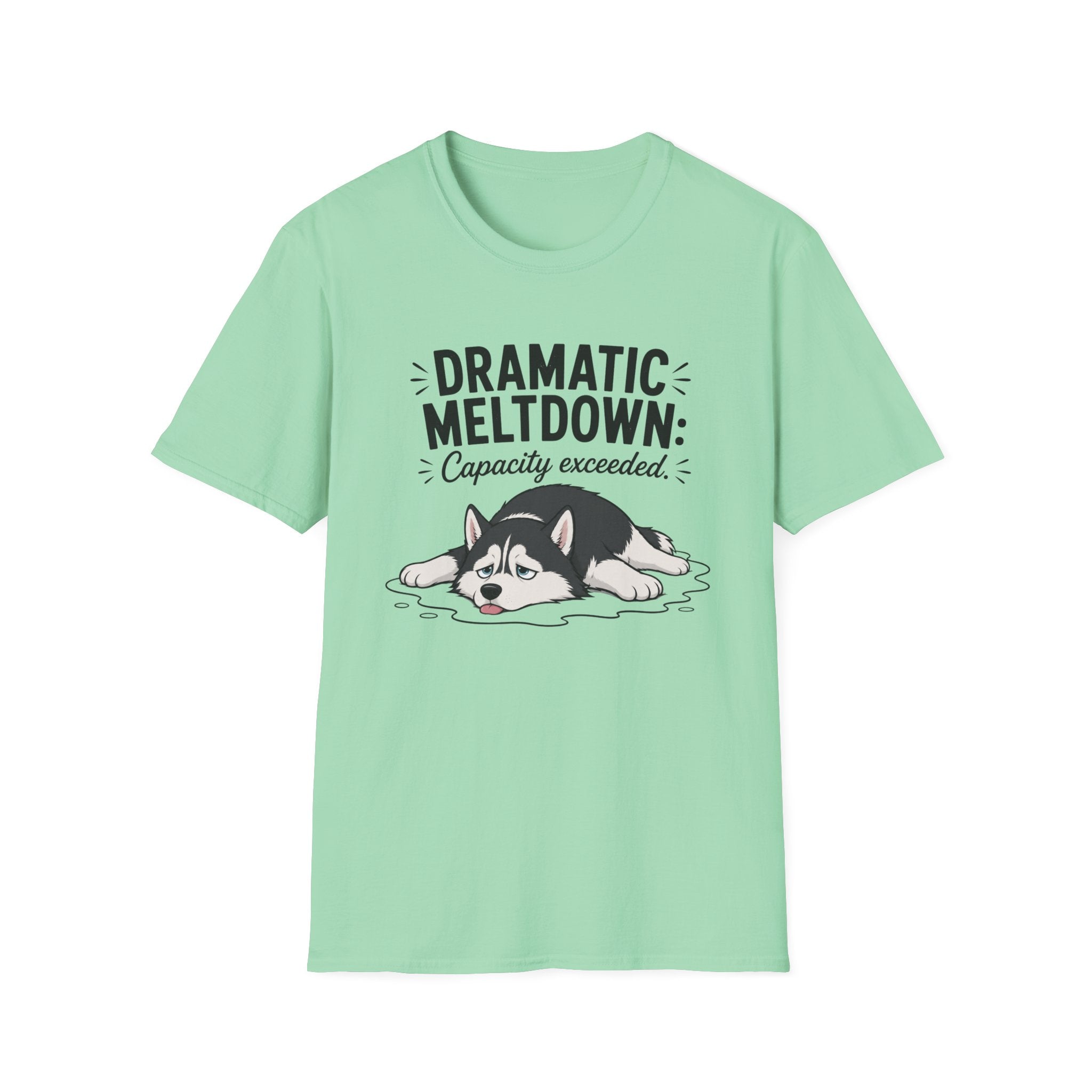 Dramatic Meltdown T-Shirt