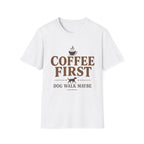 Coffee First Dog Walk Maybe T-Shirt