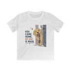 You Came Home My Day Is Made Kids Tee