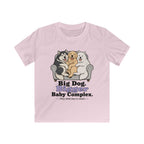 Big Dog Bigger Baby Complex Kids Tee