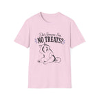 Did Someone Say No Treats? T-Shirt