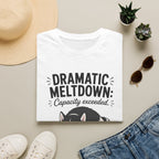 Dramatic Meltdown T-Shirt