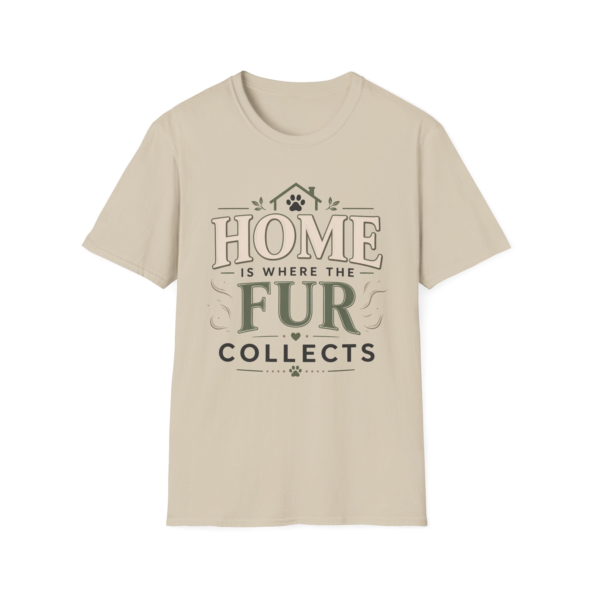 Home Is Where The Fur Collects T-Shirt