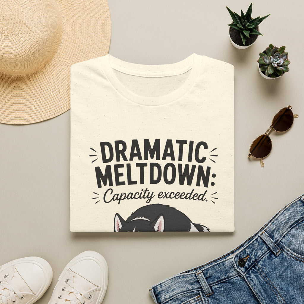 Dramatic Meltdown T-Shirt