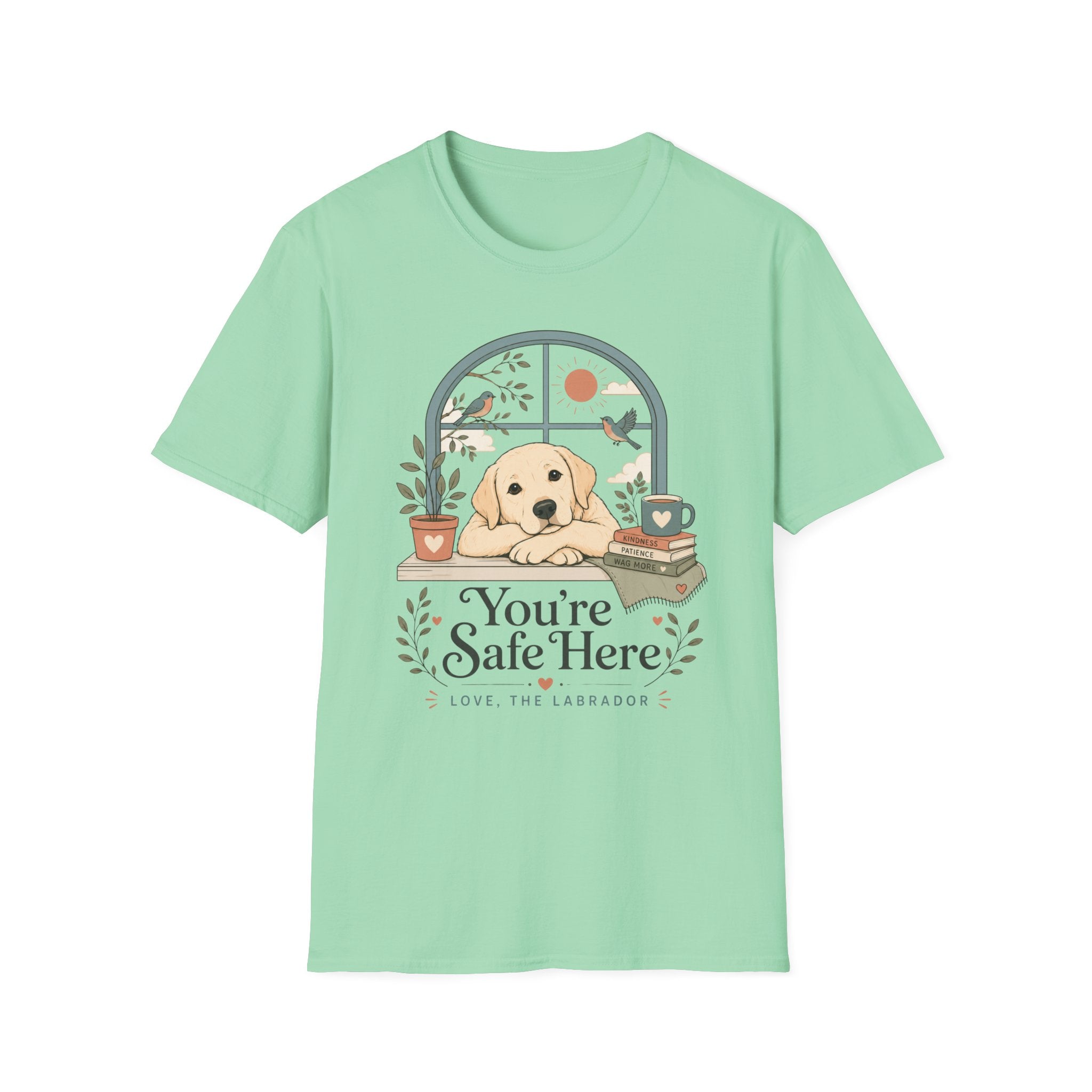 You're Safe Here, Love, Labrador T-Shirt