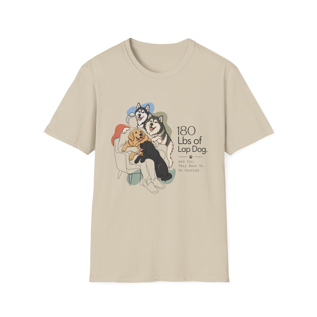 180 Lbs of Lap Dog T-Shirt