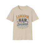 Labrador Hair Is My Second Outfit T-Shirt