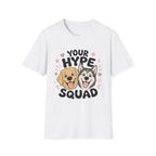 Your Hype Squad T-Shirt
