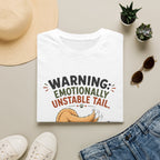 Warning Emotionally Unstable Tail T-Shirt